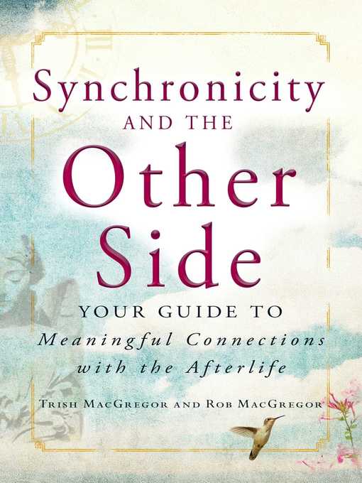 Title details for Synchronicity and the Other Side by Trish MacGregor - Available